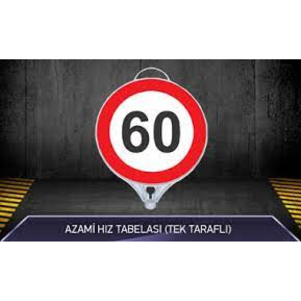 MFK Azami Hız 60 Tabelası