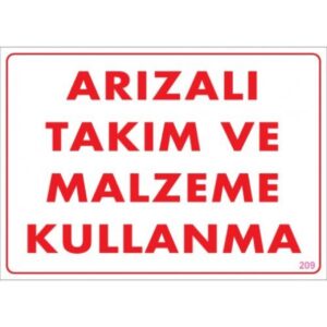 Pvc Levha "Arızalı Takım ve Malzeme Kullanma" 25X35 Cm