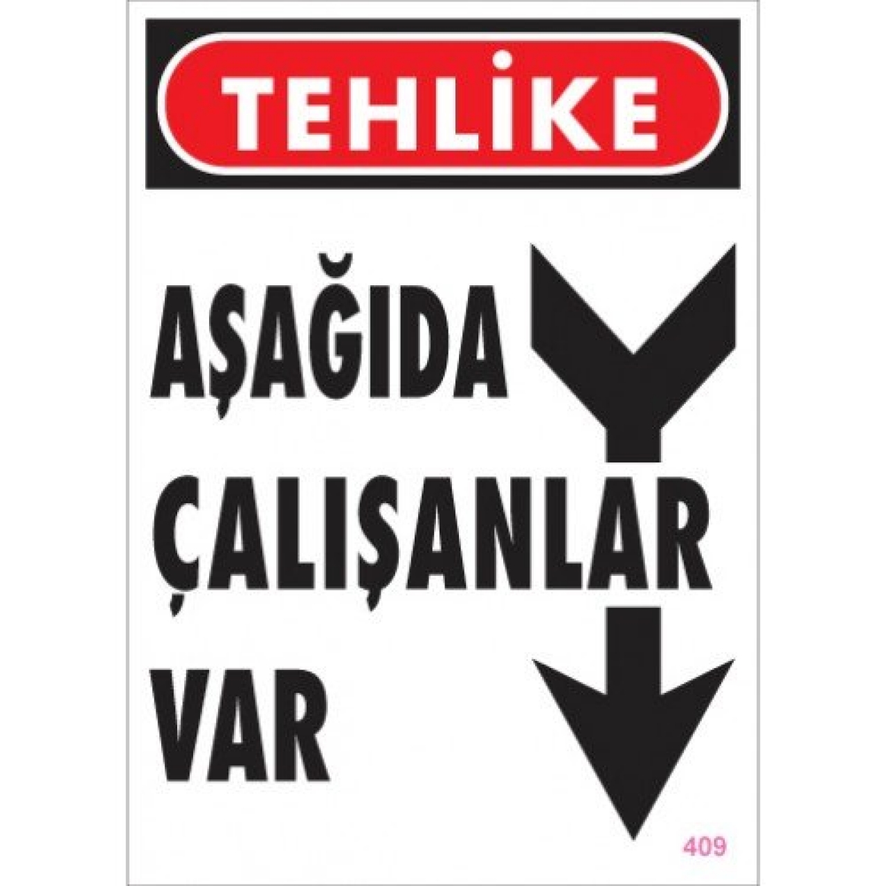 Pvc Levha "Aşagıda Çalışanlar Var" 25X35 Cm