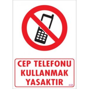 Pvc Levha "Cep Telefonu Kullanmak Yasaktır" 25X35 Cm