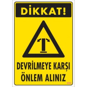 Pvc Levha "DİKKAT Devrilmeye Karşı Önlem Alınız" 25X35 Cm