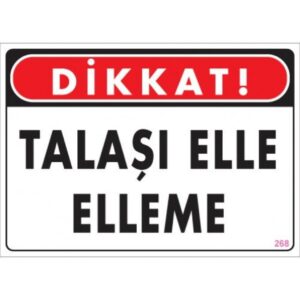 Pvc Levha "Dikkat Talaşı Elle Elleme" 25X35 Cm