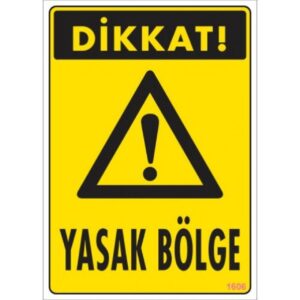 Pvc Levha "Dikkat Yasak Bölge" 25*35 cm