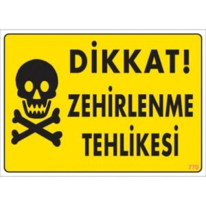 Pvc Levha "Dikkat Zehirlenme Tehlikesi" 25X35 Cm