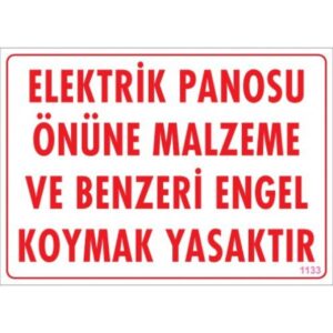 Pvc Levha "Elektrik Panosu Önüne Malzeme ve Benzeri Engel Koymak Yasaktır" 25*35 cm