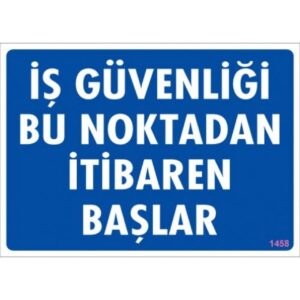 Pvc Levha "İş Güvenliği Bu Noktadan İtibaren Başlar" 25*35 cm