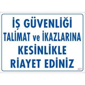 Pvc Levha "İş Güvenliği Talimat ve İkazlarına Kesinlikle Riayet Ediniz" 25X35 Cm