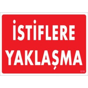 Pvc Levha "İstiflere Yaklaşma" 25X35 Cm