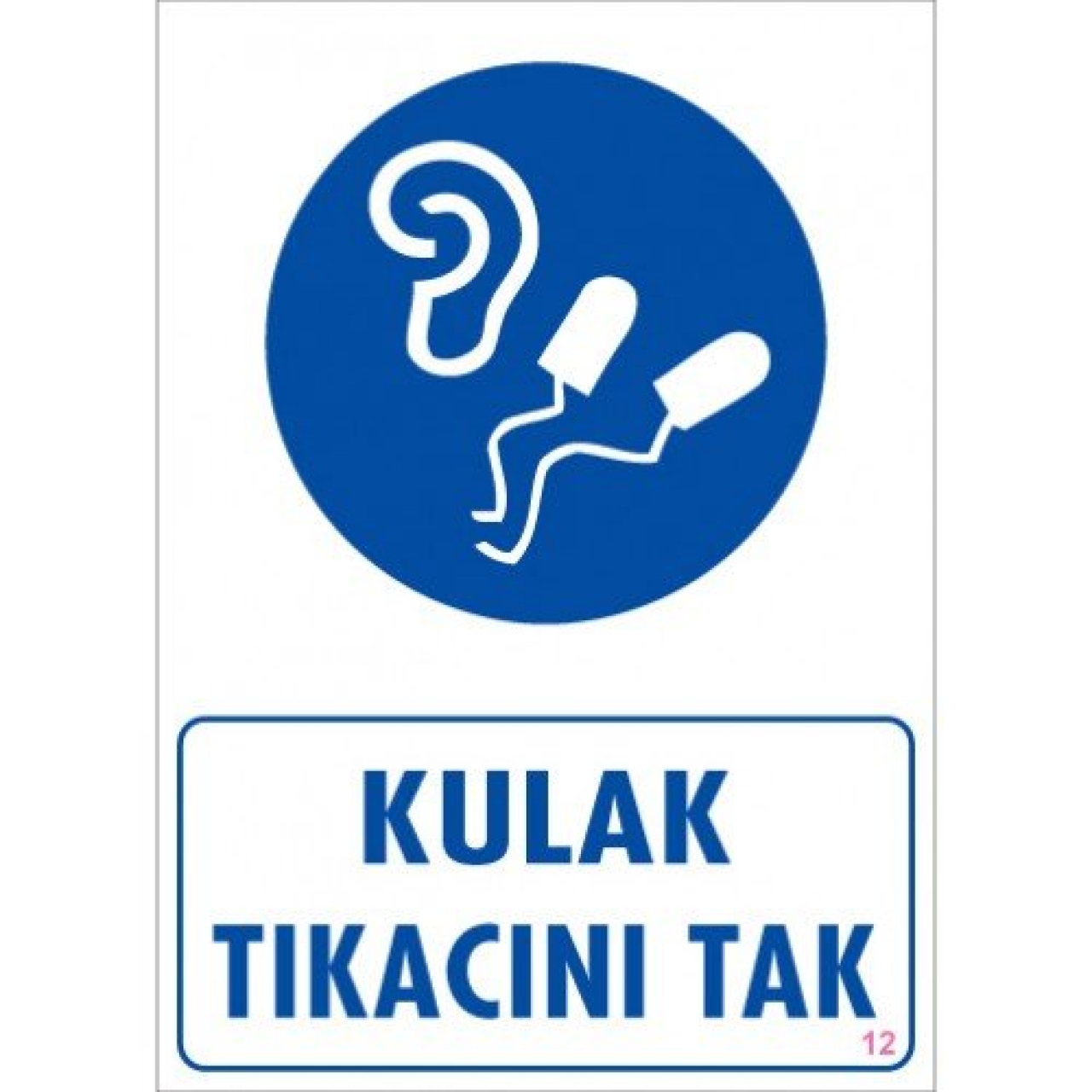 Pvc Levha "Kulak Tıkacını Tak" 25X35 Cm