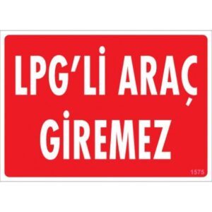 Pvc Levha "LPG li Araç Giremez" 25*35 cm