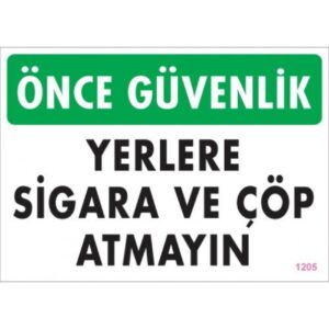 Pvc Levha "Önce Güvenlik Yerlere Sigara ve Çöp Atmayınız" 25*35 cm