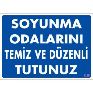 Pvc Levha "Soyunma Odalarını Temiz ve Düzenli Tutunuz" 25*35 cm