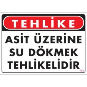 Pvc Levha "Tehlike Asit Üzerine Su Dökmek Tehlikelidir" 25X35 Cm