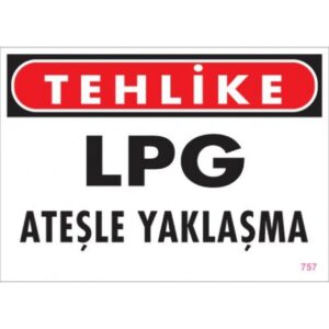 Pvc Levha "Tehlike LPG Yaklaşma" 25X35 Cm