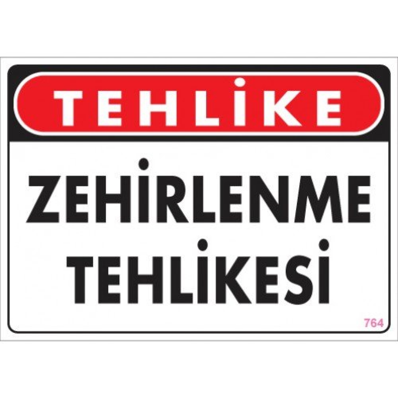 Pvc Levha "Tehlike Zehirlenme Tehlikesi" 25X35 Cm