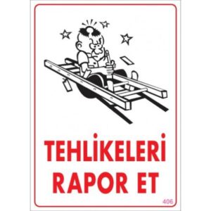 Pvc Levha "Tehlikeleri Rapor Et" 25X35 Cm