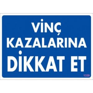 Pvc Levha "Vinç Kazalarına Dikkat Et" 25*35 cm