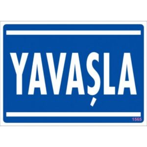 Pvc Levha "Yavaşla" 25*35 cm