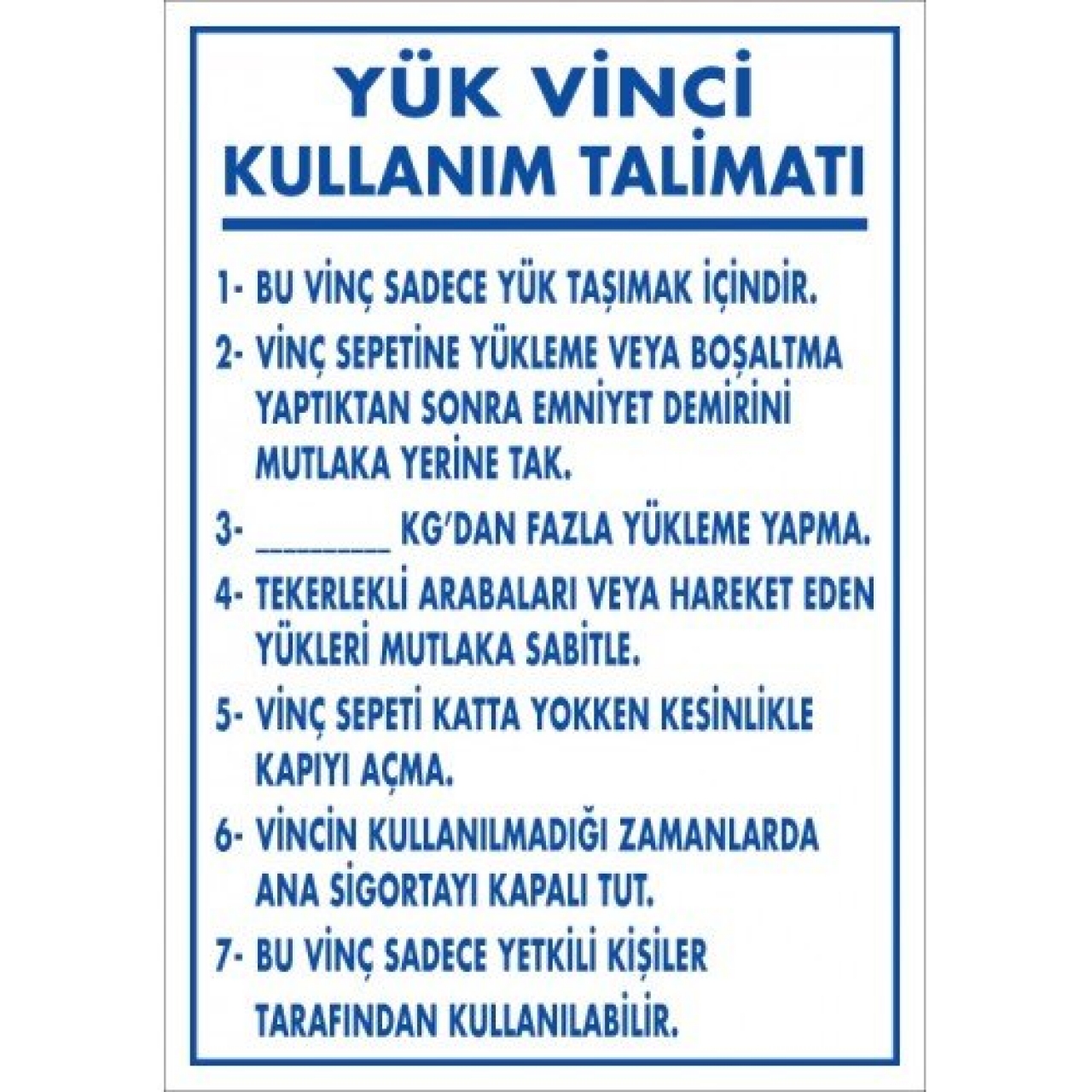Pvc Levha "Yük Vinci Kullanım Talimatı" 35*50-50*70-70*100 cm